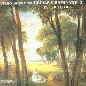 Chaminade Piano Music Vol. 2 - Peter Jacobs - Musiikki - HYPERION RECORDS LTD - 0034571167060 - torstai 3. elokuuta 2000