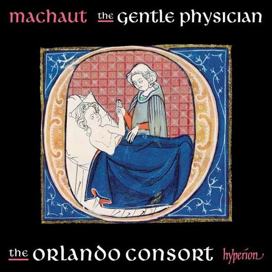 Machaut: The Gentle Physician - Orlando Consort - Musik - HYPERION - 0034571282060 - 28. september 2018