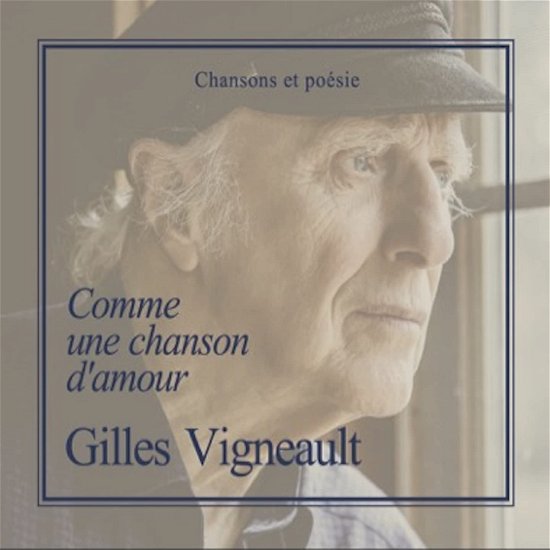 Comme Une Chanson D'amour - Gilles Vigneault - Musik - EPMMUSIQ - 0602445546060 - 22. april 2022