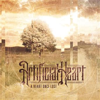 A Heart Once Lost · Artificial Heart (CD) (2013)