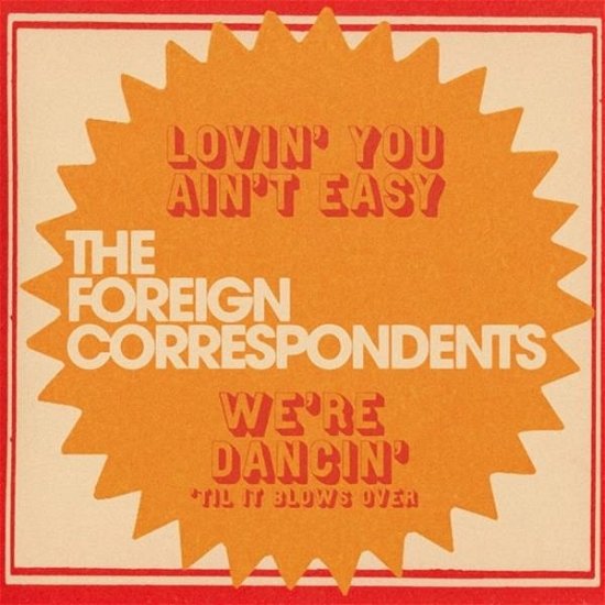 Lovin You Aint Easy - Foreign Correspondents - Music - OUTER BATTERY - 0634457171060 - April 5, 2024