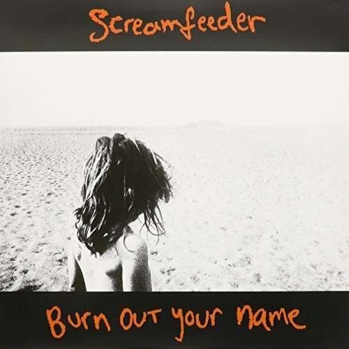 Cover for Screamfeeder · Burn out Your Name (LP) (2015)