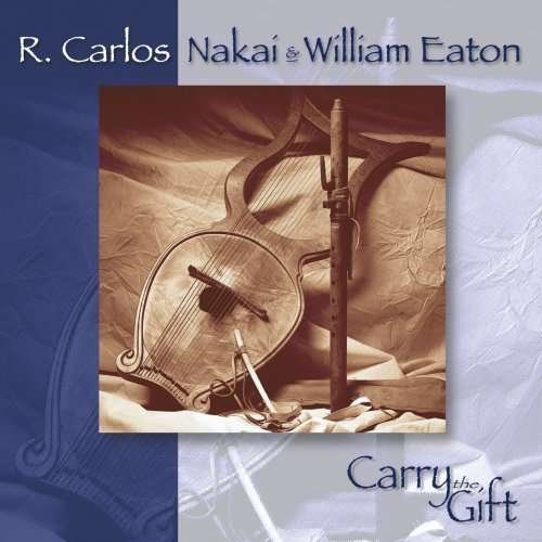 Carry The Gift - R. Carlos Nakai - Musikk - CANYON - 0729337270060 - 5. april 2007