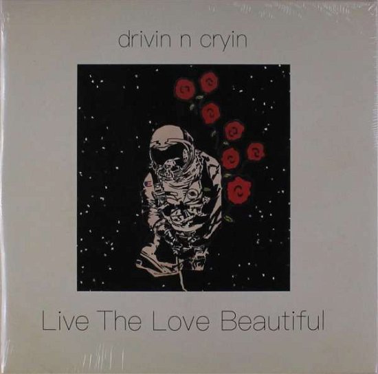 Cover for Drivin' N' Cryin' · Live The Love Beautiful (LP) [Coloured edition] (2019)