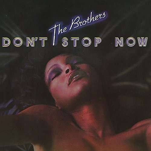 Cover for Brothers · Don't Stop Now (CD) [Bonus Tracks edition] (2014)