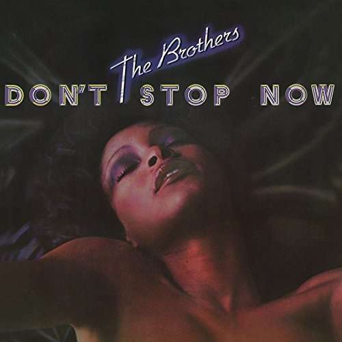 Don't Stop Now - Brothers - Musik - Razor And Tie - 0810736021060 - 29. juli 2014