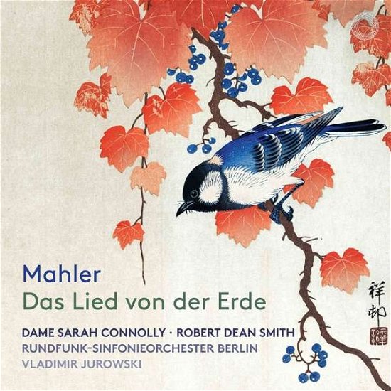 Cover for Sarah Connolly / Robert Dean Smith · Mahler: Das Lied Von Der Erde (CD) (2020)