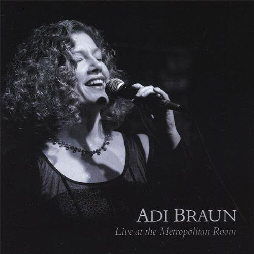 Cover for Adi Braun · Adi Braun-live at the Metropolitan Room (CD) (2008)