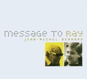 Cover for Jean-Michel Bernard · Message To Ray Casadesus Klassisk (CD) (2005)