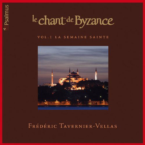 Cover for Frederic Tavernier-Vellas · Le Chant De Byzance Vol.1 (CD) (2015)