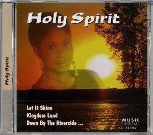 Holy Spirit · Saints Go Marching In - Down By The Riverside - When Was Jesus Bom ? (CD)