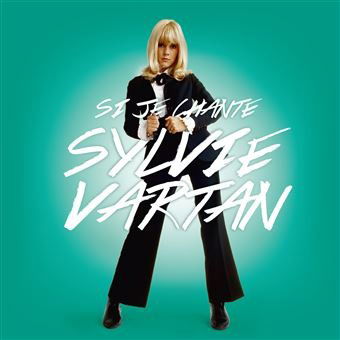 Cover for Sylvie Vartan · Si Je Chante (CD) (2024)