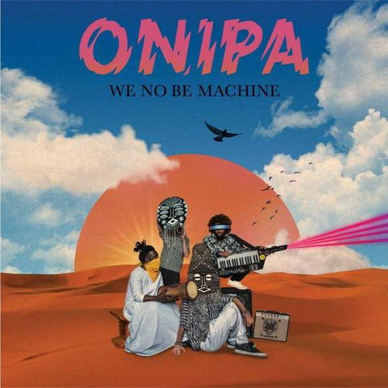 Onipa · We No Be Machine (CD) (2020)