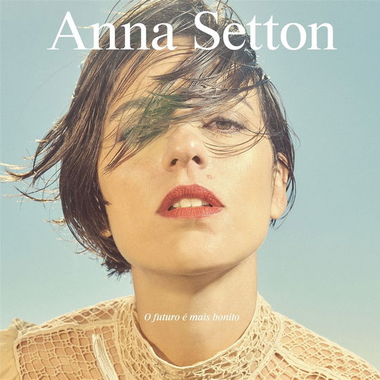 O Futuro E Mais Bonito - Anna Setton - Music - GALILEO - 4250095810060 - June 16, 2023