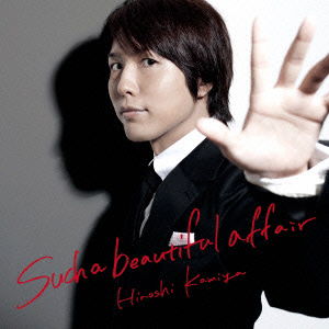 Cover for Kamiya Hiroshi · Such a Beautiful Affair (CD) [Japan Import edition] (2012)