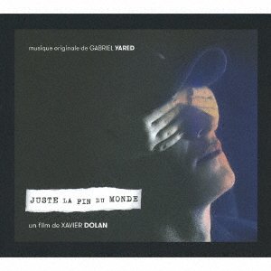 Cover for Gabriel Yared · Juste La Fin Du Monde (CD) [Japan Import edition] (2021)