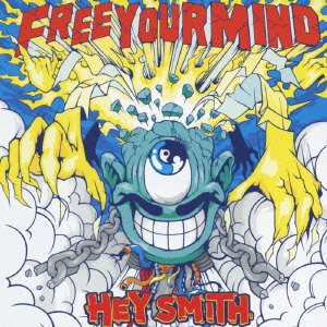 Cover for Hey-smith · Free Your Mind (CD) [Japan Import edition] (2011)