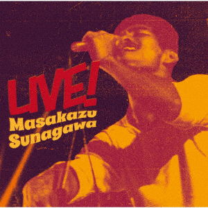 Cover for Sunagawa Masakazu · Live! Sunagawa Masakazu (CD) [Japan Import edition] (2023)