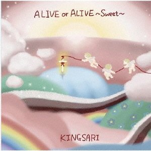 Cover for Kingsari · Alive Or Alive -Sweet- (CD) [Japan Import edition] (2023)