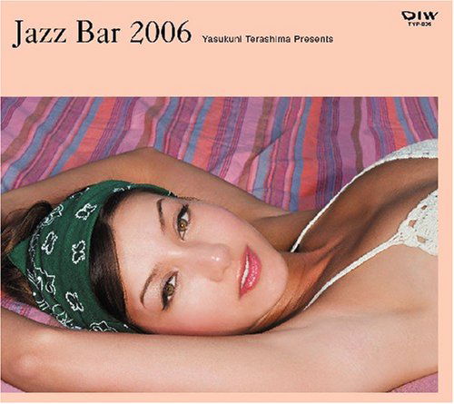 Cover for Yasukuni Terashima Presents Jazz Bar 2006 / Variou (CD) [Japan Import edition] (2006)