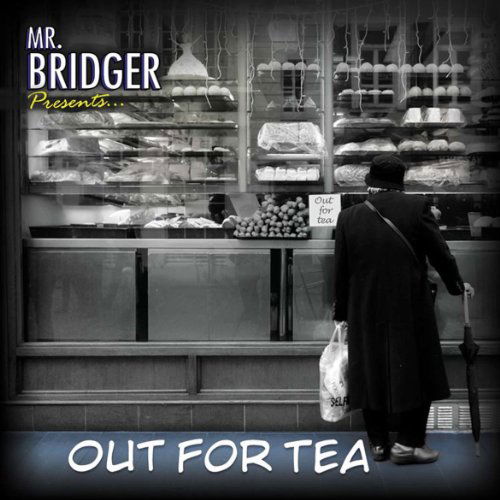 Mr. Bridger · Out for Tea (CD) (2022)