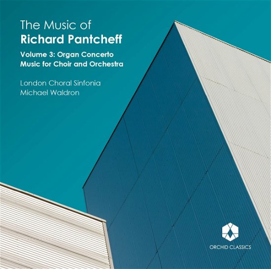 Cover for London Choral Sinfonia · Music Of Richard Pantcheff: Volume 3 (CD) (2022)
