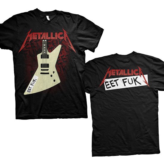 Metallica Unisex T-Shirt: Eet Fuk (Back Print) - Metallica - Produtos - MERCHANDISE - 5060357846060 - 19 de dezembro de 2019
