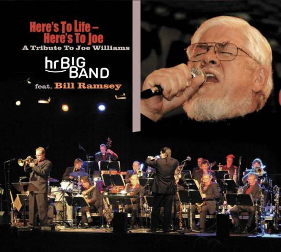 Cover for Bill Ramsy &amp; Her Big Band · Heres To Life - Heres To Joe - A Tribute To Joe Williams (CD) (2016)