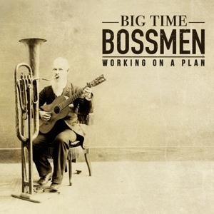 Cover for Big Time Bossmen · Working On A Plan (CD) [Digipak] (2017)