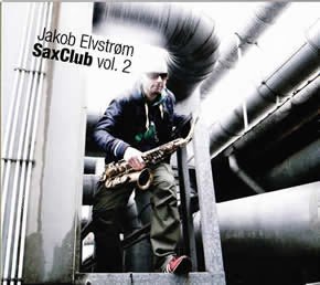 Cover for Jakob Elvstrøm · Jakob Elvstrom - Saxclub Vol. 2 (CD) (2013)