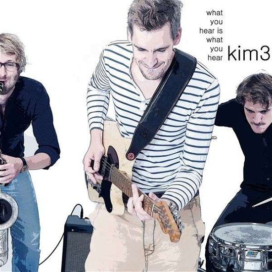 Cover for Kim3 · What You Hear Is What You Hear (CD) (2014)