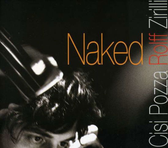 Naked - Massimiliano Rolff - Muziek - Cd Baby - 8033324300060 - 28 september 2010