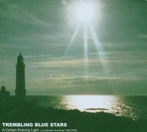 Certain Evening Light - Trembling Blue Stars - Musiikki - ELEFANT - 8428846211060 - perjantai 30. kesäkuuta 2017