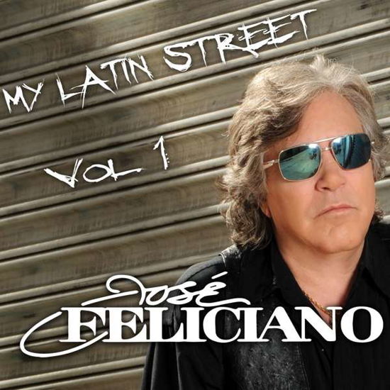 My Latin Street Vol. 1 - Jose Feliciano - Musiikki - Newton Records - 9120010654060 - 