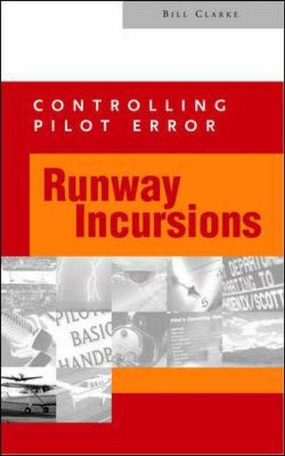 Cover for Bill Clarke · Controlling Pilot Error: Runway Incursions (Pocketbok) (2002)