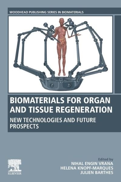 Cover for Nihal Vrana · Biomaterials for Organ and Tissue Regeneration: New Technologies and Future Prospects - Woodhead Publishing Series in Biomaterials (Paperback Bog) (2020)