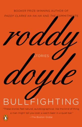 Bullfighting: Stories - Roddy Doyle - Books - Penguin Books - 9780143121060 - May 29, 2012