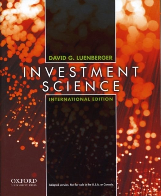 Cover for Luenberger, DavidD. (, Stanford University) · Investment Science: International Edition (Paperback Book) (2009)