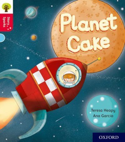 Cover for Teresa Heapy · Oxford Reading Tree Story Sparks: Oxford Level 4: Planet Cake - Oxford Reading Tree Story Sparks (Paperback Book) (2017)