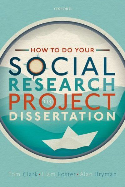 Cover for Clark, Tom (Lecturer in Research Methods, Lecturer in Research Methods, The University of Sheffield) · How to do your Social Research Project or Dissertation (Paperback Book) (2019)