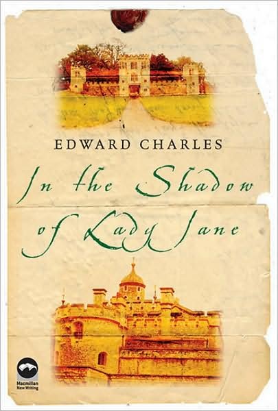 In the Shadow of Lady Jane - Edward Charles - Libros - Pan Macmillan - 9780230001060 - 1 de mayo de 2006