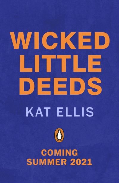 Wicked Little Deeds - Kat Ellis - Books - Penguin Random House Children's UK - 9780241397060 - August 5, 2021