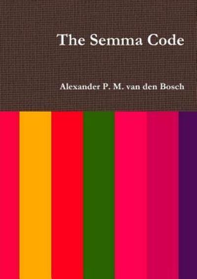 Cover for Alexander P. M. Van Den Bosch · The Semma Code (Paperback Book) (2017)