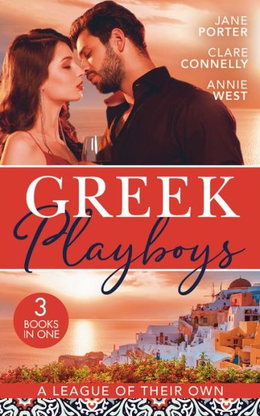 Cover for Jane Porter · Greek Playboys: A League Of Their Own: The Prince's Scandalous Wedding Vow / Bought for the Billionaire's Revenge / the Greek's Forbidden Princess (Paperback Book) (2022)