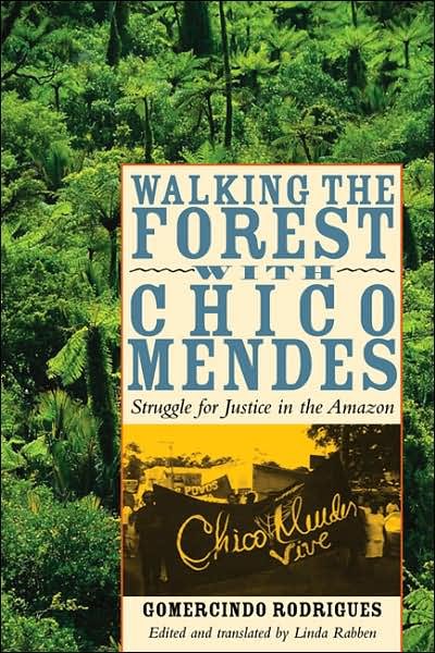 Cover for Gomercindo Rodrigues · Walking the Forest with Chico Mendes: Struggle for Justice in the Amazon (Paperback Bog) (2007)