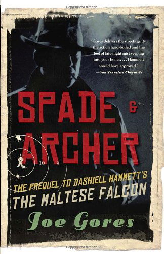 Spade & Archer: the Prequel to Dashiell Hammett's the Maltese Falcon (Vintage Crime / Black Lizard) - Joe Gores - Bøger - Vintage - 9780307277060 - 9. marts 2010