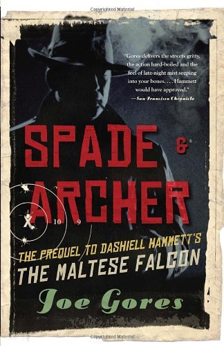 Spade & Archer: the Prequel to Dashiell Hammett's the Maltese Falcon (Vintage Crime / Black Lizard) - Joe Gores - Boeken - Vintage - 9780307277060 - 9 maart 2010