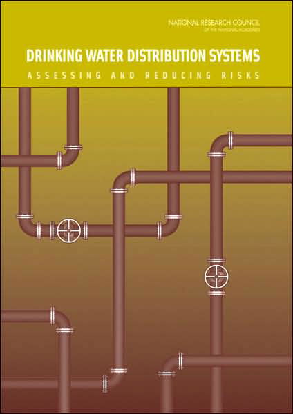 Cover for National Research Council · Drinking Water Distribution Systems: Assessing and Reducing Risks (Hardcover Book) (2007)