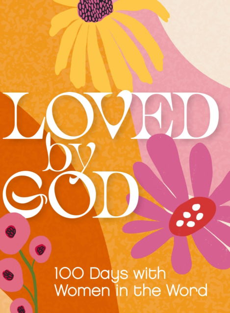 Cover for Tbc · Loved by God: 100 Days with Women in the Word (Paperback Book) (2025)