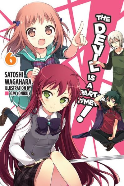 Cover for Satoshi Wagahara · The Devil Is a Part-Timer!, Vol. 6 (Novel) (Paperback Book) (2016)